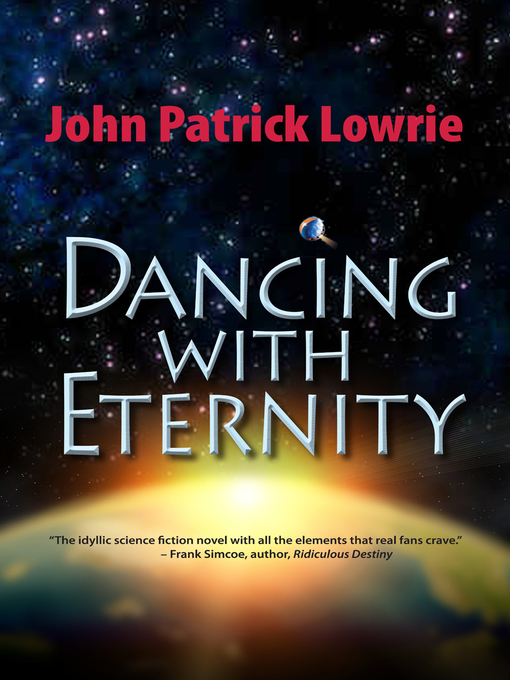 Title details for Dancing with Eternity by John Patrick Lowrie - Available